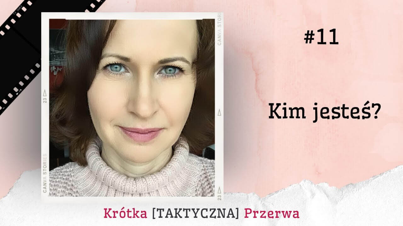 Krótka&nbsp;[TAKTYCZNA] Przerwa #11 Kim jesteś?