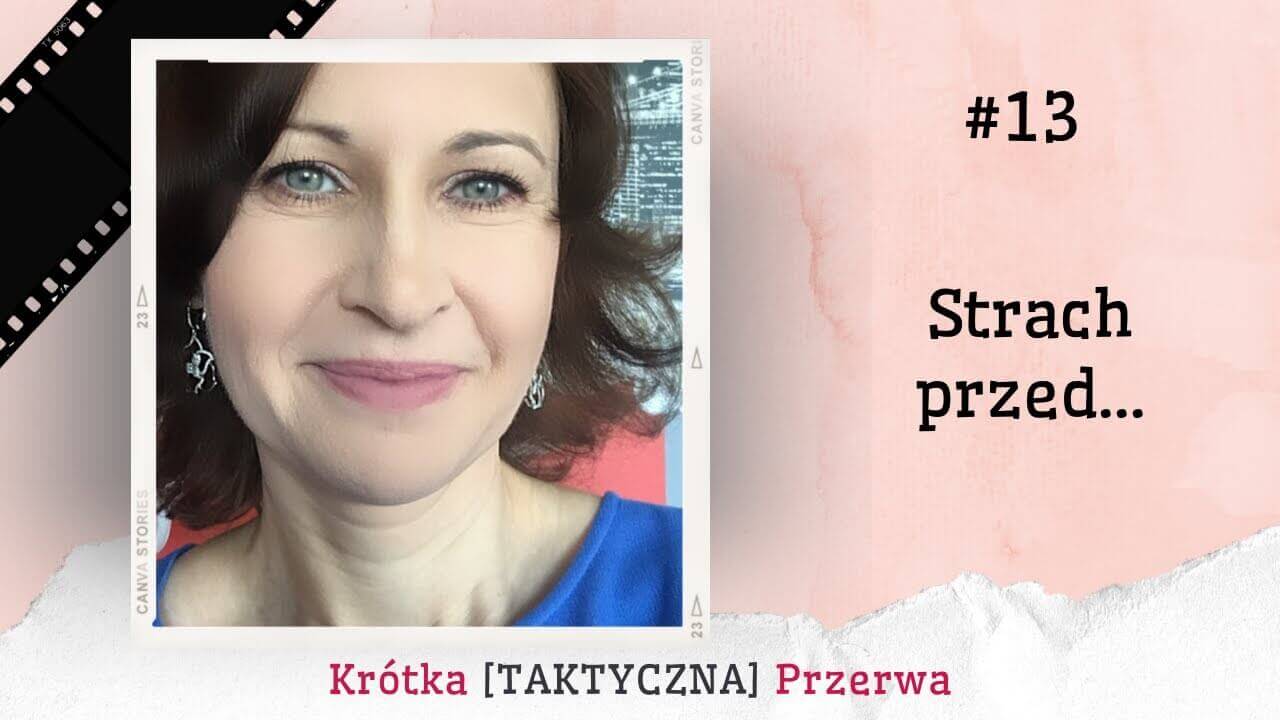 Krótka&nbsp;[TAKTYCZNA] Przerwa #13 Strach przed...