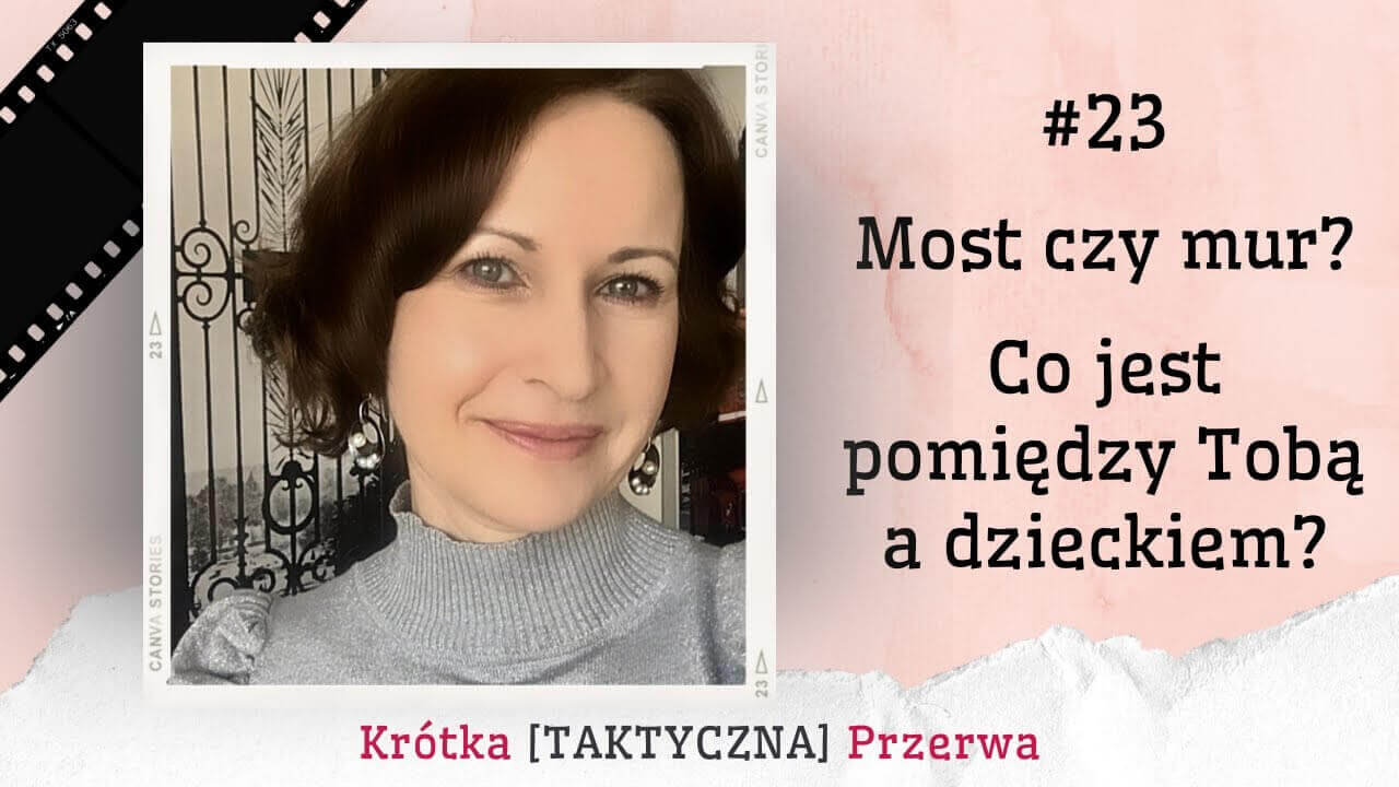 krotka-taktyczna-przerwa-23 Krótka Taktyczna Przerwa #23 Jak odzyskać radosna atmosferę w domu?