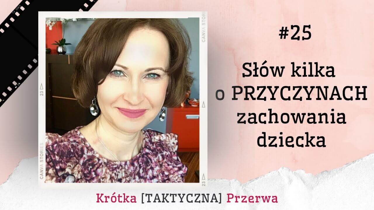 krotka-taktyczna-przerwa-25 Krótka Taktyczna Przerwa #25 Przyczyny "złego" zachowania dziecka