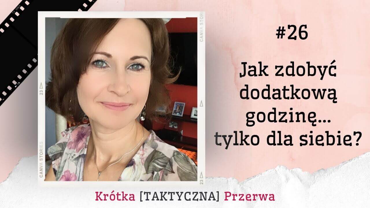 krotka-taktyczna-przerwa-26 Krótka Taktyczna Przerwa #26 Jak odzyskać dodatkowa godzinę?