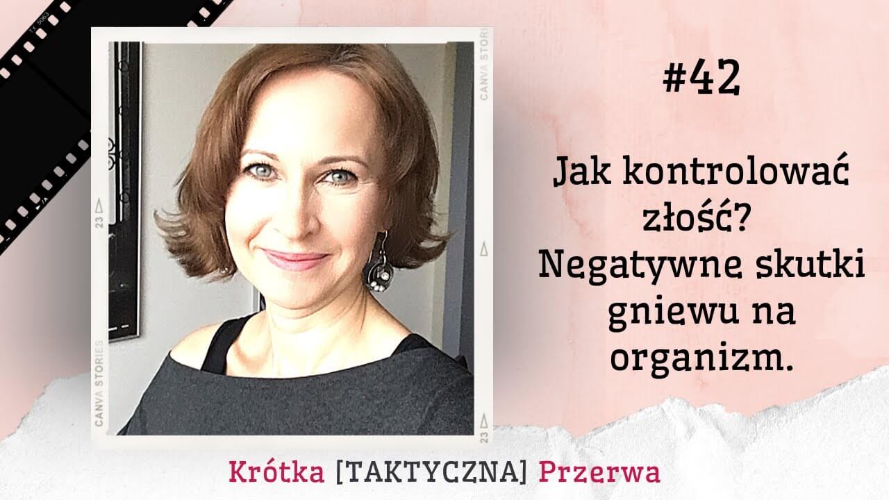 Krótka&nbsp;[TAKTYCZNA] Przerwa #42<br />
Jak kontrolować złość? Negatywne skutki gniewu na&nbsp;organizm