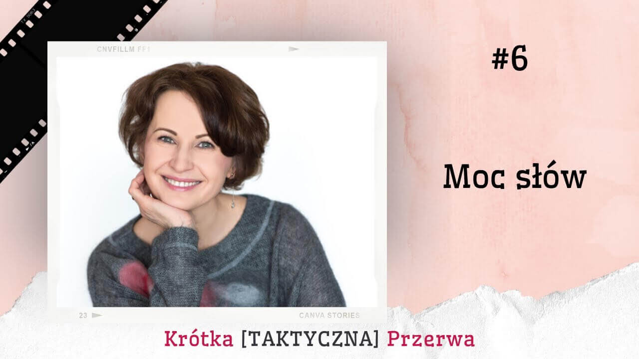 Krótka&nbsp;[TAKTYCZNA] Przerwa #6 Moc słów