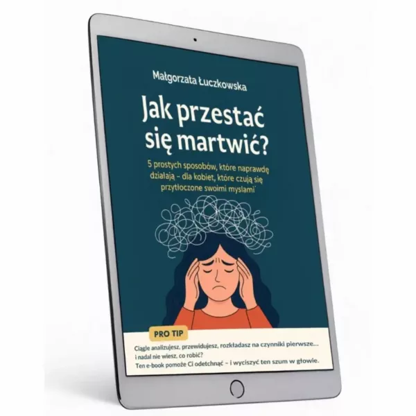 Okładka e-booka „Jak przestać się martwić?” – pomoc dla kobiet przytłoczonych myślami